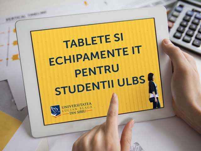 Peste 500 de studenți cu burse sociale vor primi tablete din partea ULBS